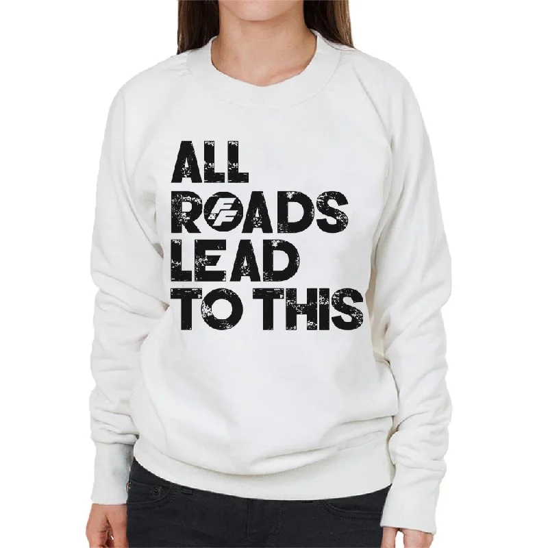Fast and Furious All Roads Lead To This Women's Sweatshirt Hoodie with Neon Bright Vibrant
