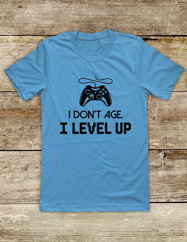 I Don't Age. I Level Up - funny Video Game shirt Soft Unisex Men or Women Short Sleeve Jersey Tee Shirt Silk Blend Satin Velvet I Don't Age. I Level Up - funny Video Game shirt Soft Unisex Men or Women Short Sleeve Jersey Tee Shirt Silk Blend Satin Velvet