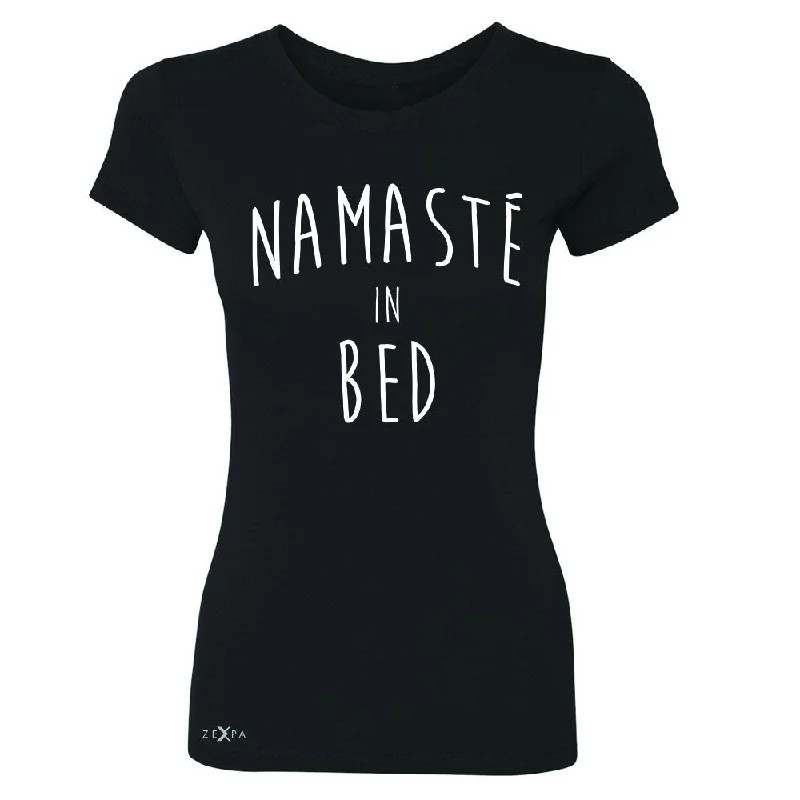 Zexpa Apparel™ Namaste in Bed Namastay Cool Happy Font Women's T-shirt Yoga Tee Anti-Pilling Machine Wash Handmade Zexpa Apparel™ Namaste in Bed Namastay Cool Happy Font Women's T-shirt Yoga Tee Anti-Pilling Machine Wash Handmade